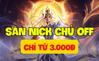 SĂN ACC LIÊN QUÂN VIP CHỦ OFF