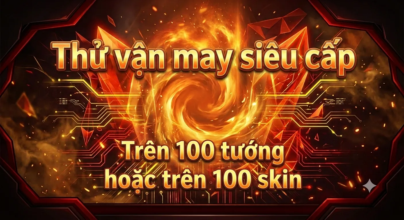 THỬ VẬN MAY SIÊU CẤP