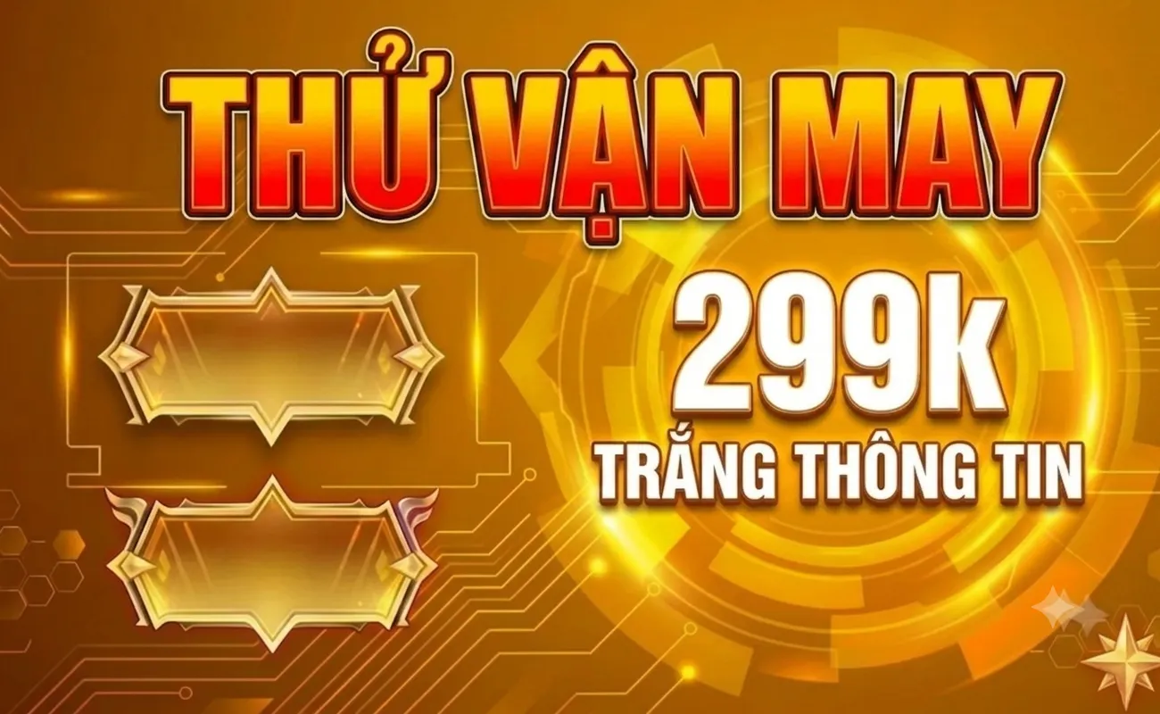 Thử Vận May 299K